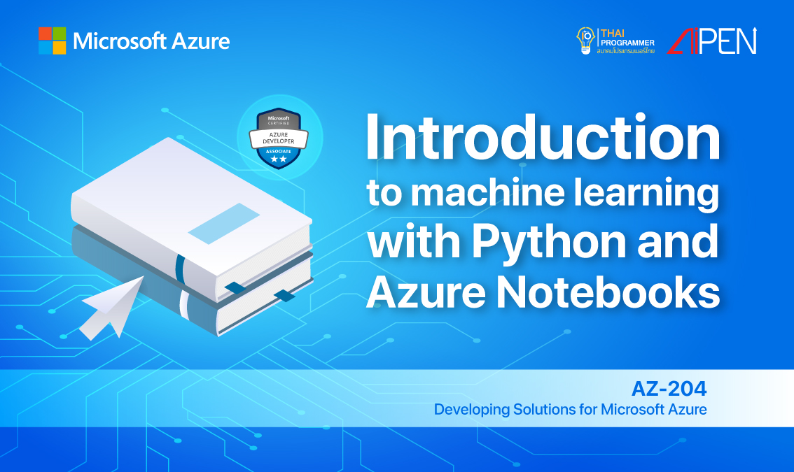 Microsoft Azure: Introduction to machine learning with Python and Azure Notebooks AZ-LEARN-12